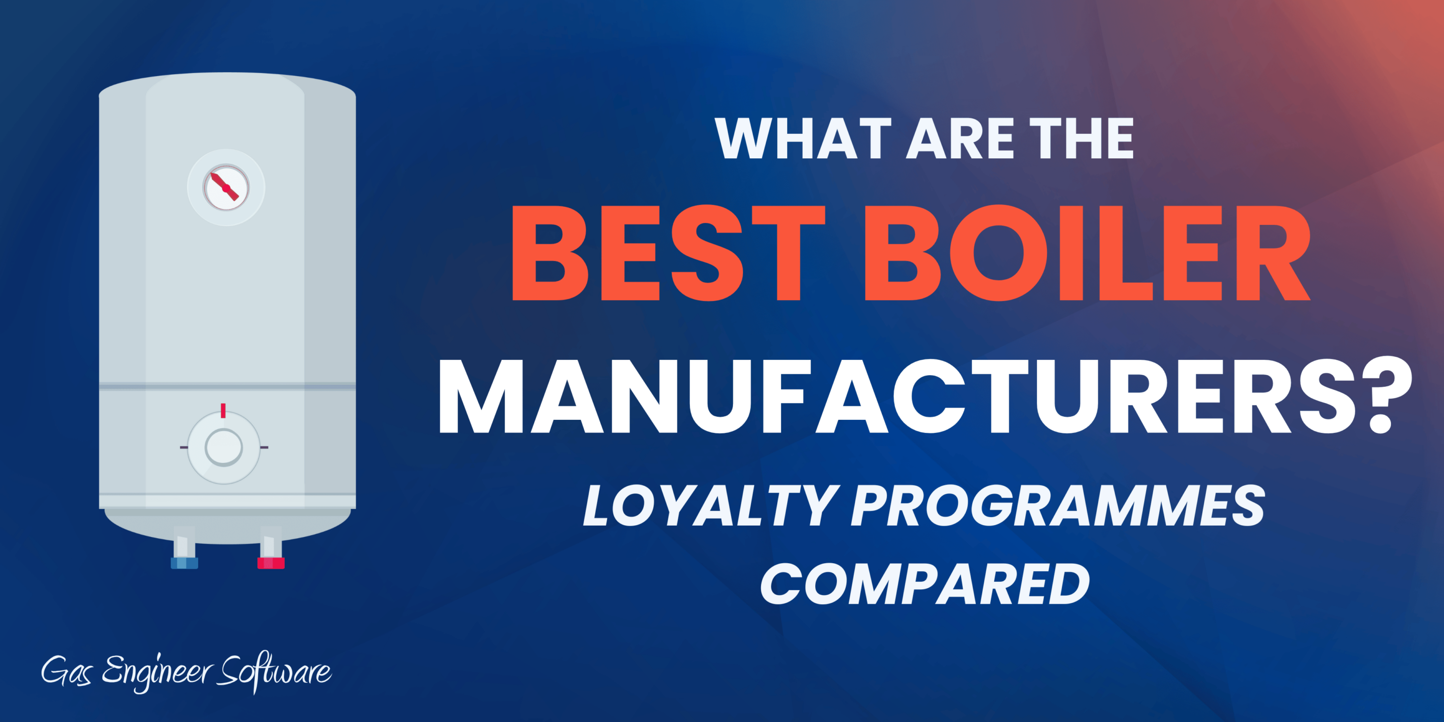 What are the best boiler manufacturers for installers